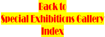 Back to  Special Exhibitions Gallery  Index